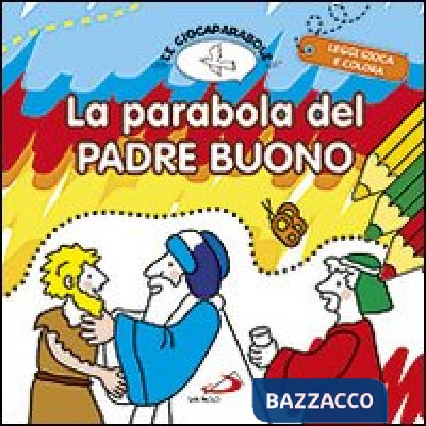 Parabola del padre buono. Le Giocaparabole. Ediz. illustrata (La)