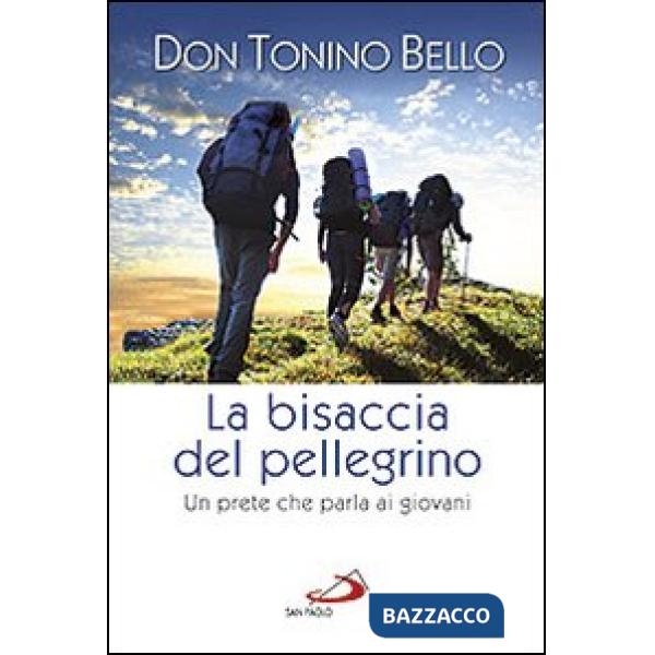 Bisaccia del pellegrino. Un prete che parla ai giovani (La)