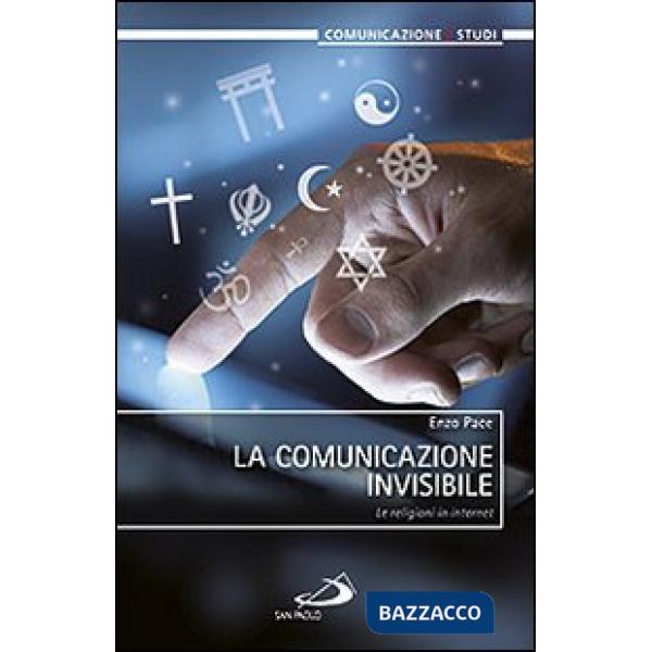 Comunicazione invisibile. Le religioni in internet (La)