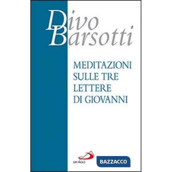 Meditazioni sulle tre lettere di Giovanni
