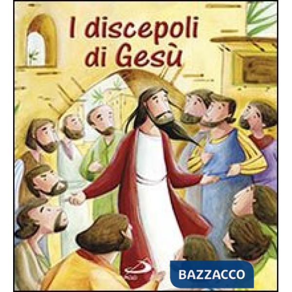 Discepoli di Gesù. Ediz. illustrata (I)