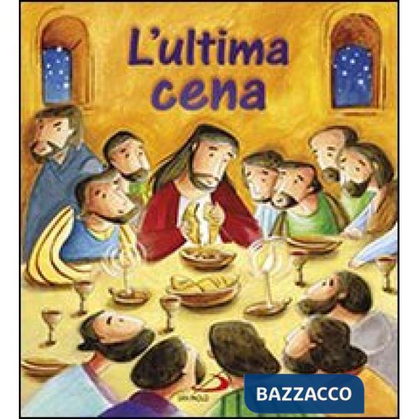 Ultima cena. Ediz. illustrata (L')