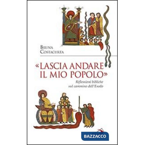 «Lascia andare il mio popolo». Riflessioni bibliche sul cammino dell'Esodo
