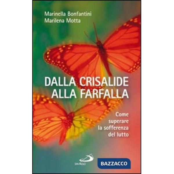 Dalla crisalide alla farfalla. Come superare la sofferenza del lutto