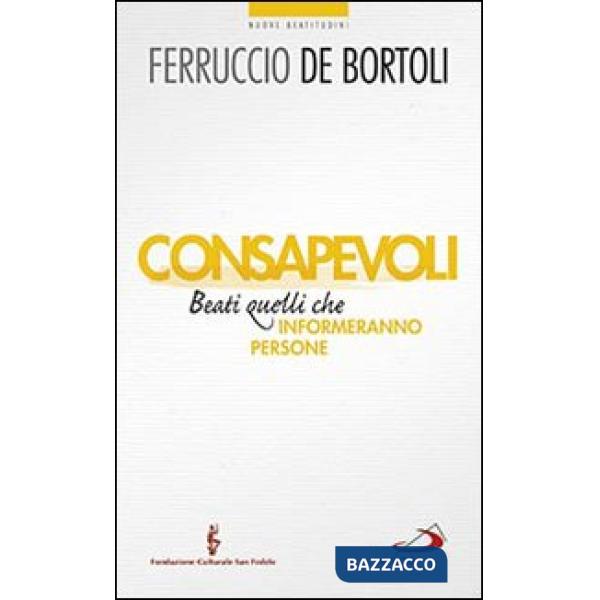 Consapevoli. Beati quelli che (in)formeranno persone