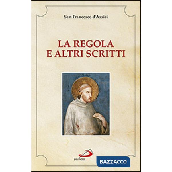 Regola e altri scritti (La)