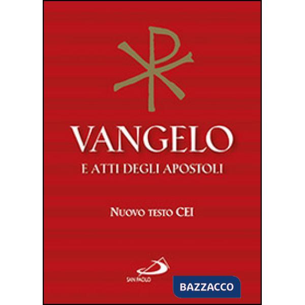 Vangelo e atti degli apostoli. Nuovo testo CEI