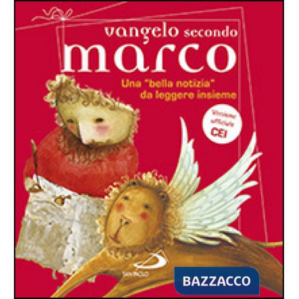 Vangelo secondo Marco. Una «bella notizia» da leggere insieme