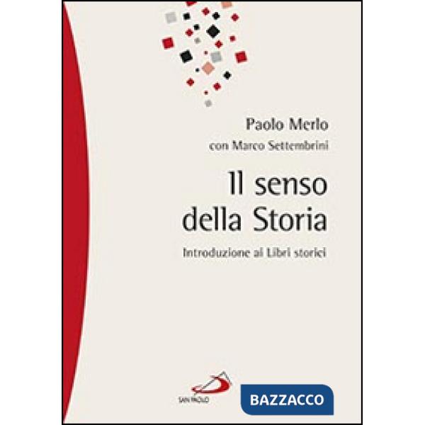 Senso della storia. Introduzione ai libri storici (Il)