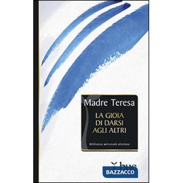 Gioia di darsi agli altri (La)