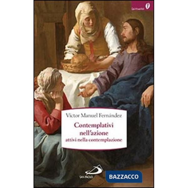 Contemplativi nell'azione, attivi nella contemplazione. La preghiera pastorale
