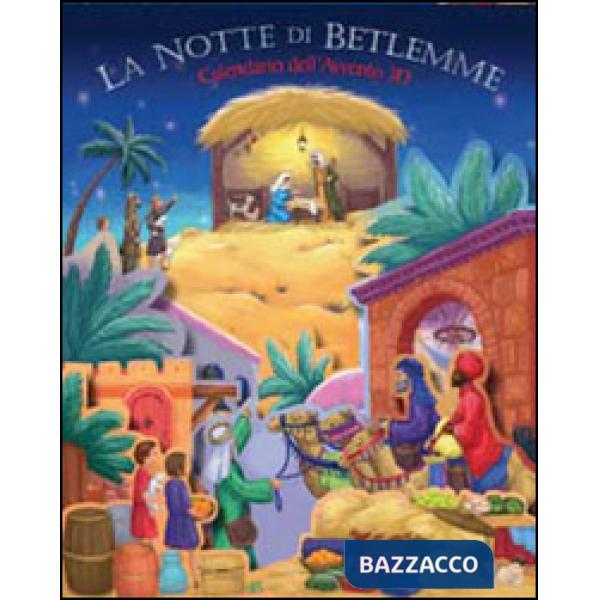 Notte di Betlemme. Calendario d'avvento 3D (La)