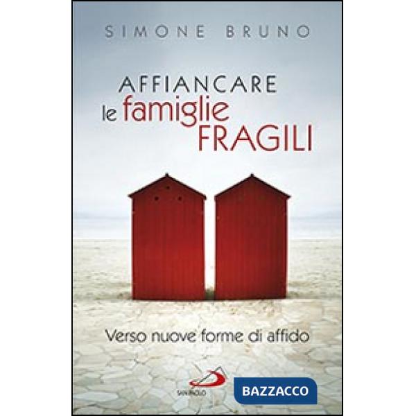 Affiancare le famiglie fragili. Verso nuove forme di affido
