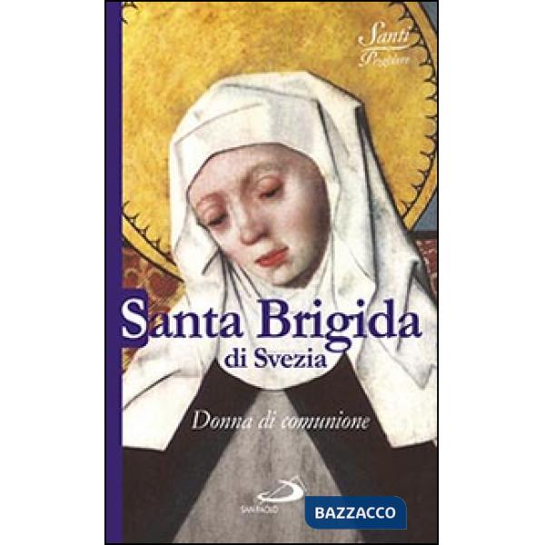 Santa Brigida di Svezia. Donna di comunione