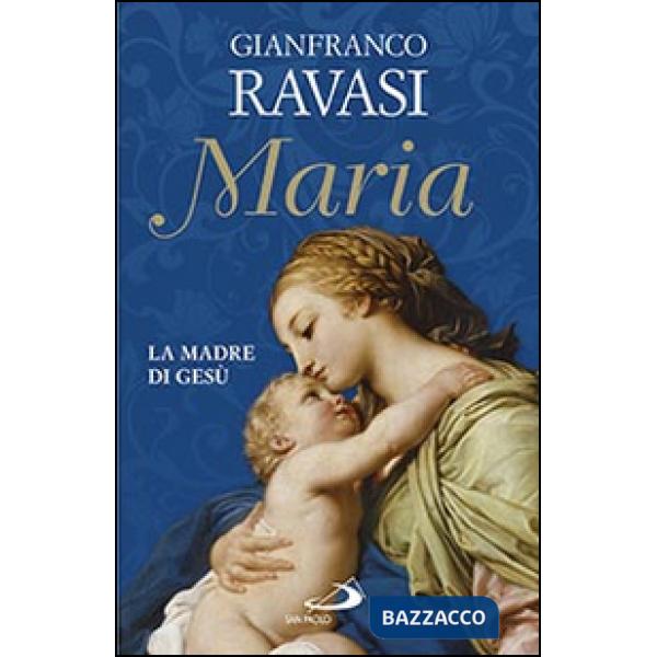 Maria. La madre di Gesù