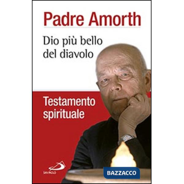 Dio più bello del diavolo. Testamento spirituale