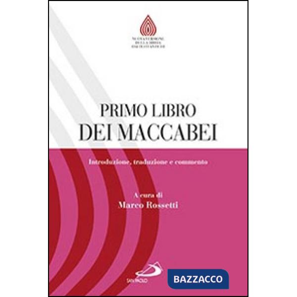 Primo libro dei Maccabei. Introduzione, traduzione e commento
