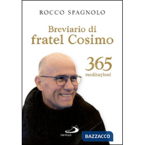 Breviario di fratel Cosimo. 365 meditazioni