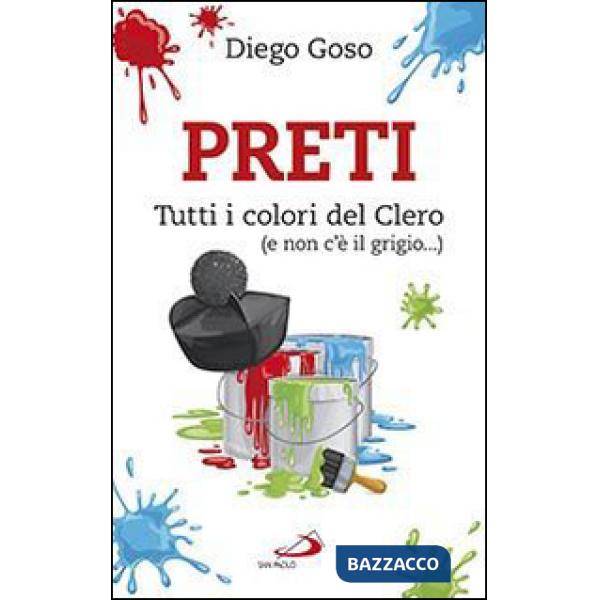 Preti. Tutti i colori del Clero (e non c'è il grigio...)