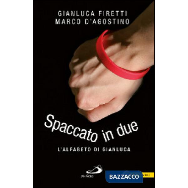 Spaccato in due. L'alfabeto di Gianluca