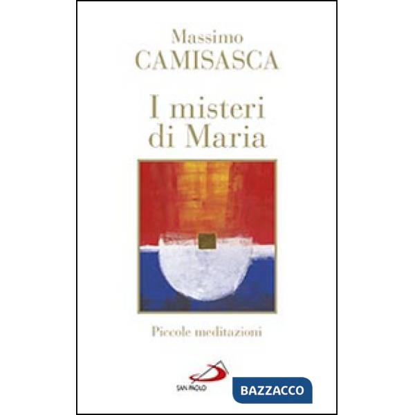Misteri di Maria. Piccole meditazioni (I)