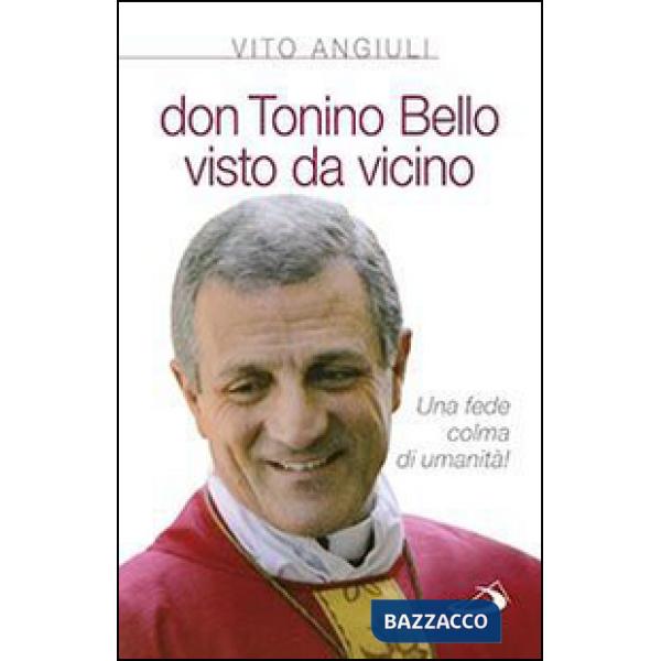 Don Tonino Bello visto da vicino