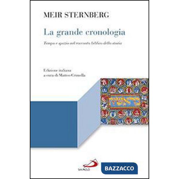 Grande cronologia. Tempo e spazio nel racconto biblico della storia (La)