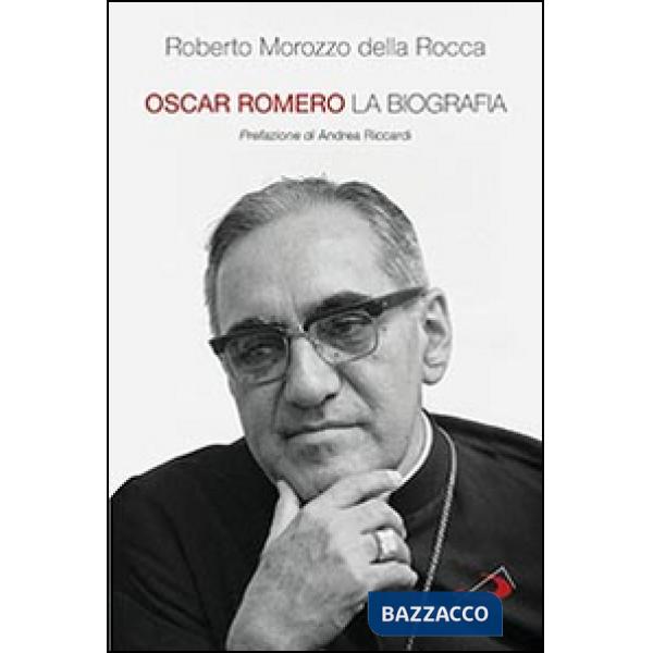Oscar Romero. La biografia