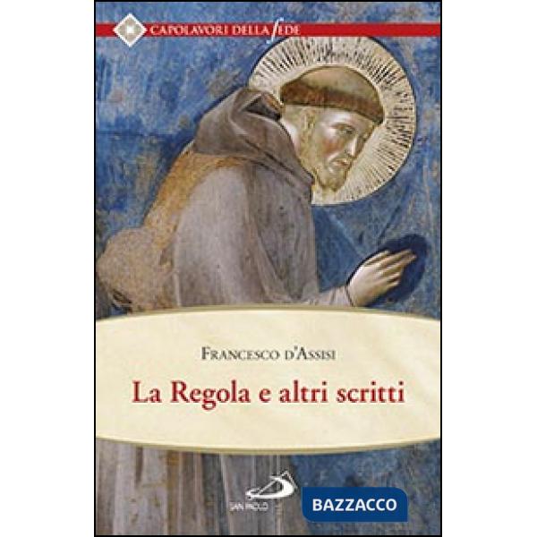 Regola e altri scritti (La)