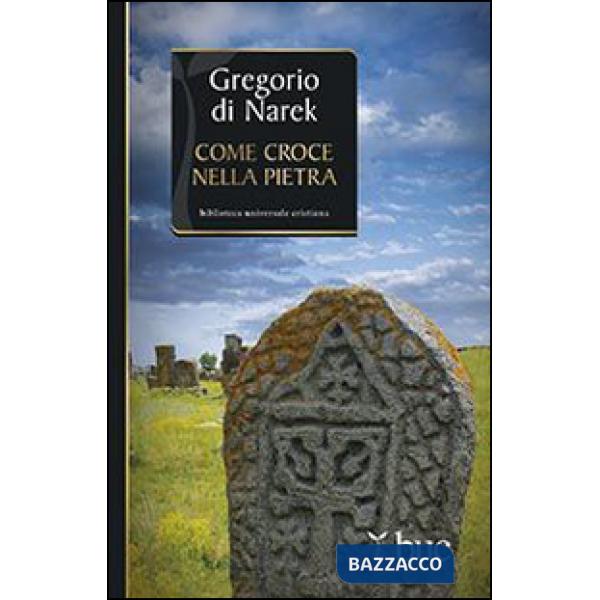 Gregorio di Narek. Come croce nella pietra