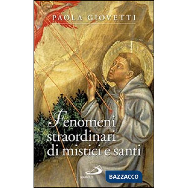 Fenomeni straordinari di mistici e santi