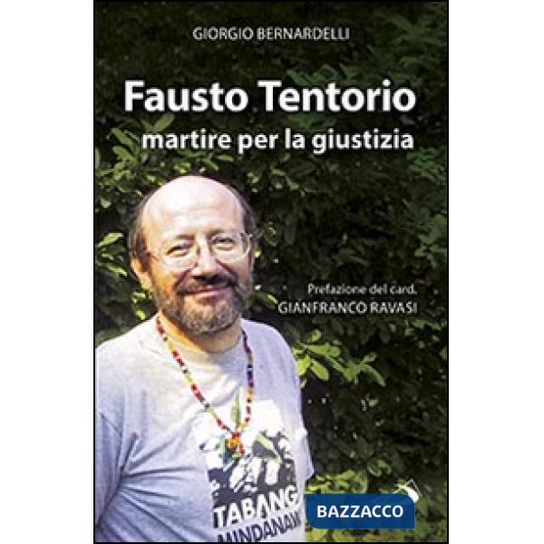 Fausto Tentorio martire per la giustizia