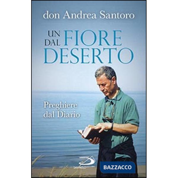 Fiore dal deserto. Preghiere dal diario (Un)