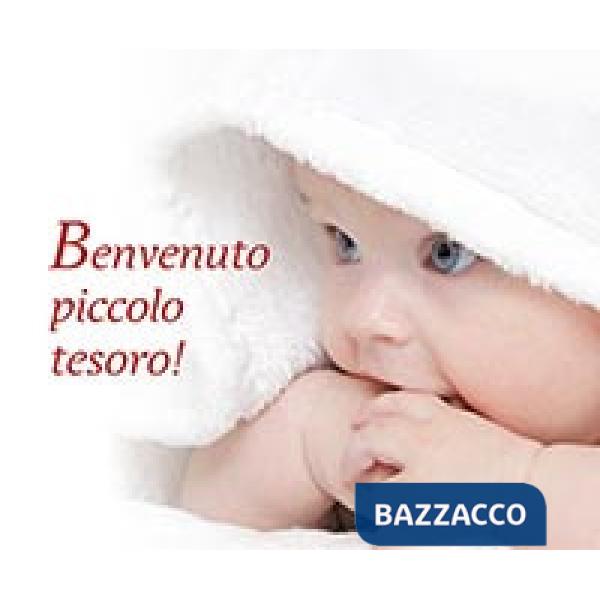 Benvenuto, piccolo tesoro!