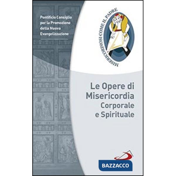 Opere di misericordia corporale e spirituale (Le)