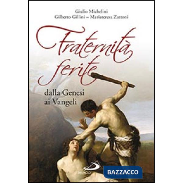 Fraternità ferite dalla Genesi ai Vangeli