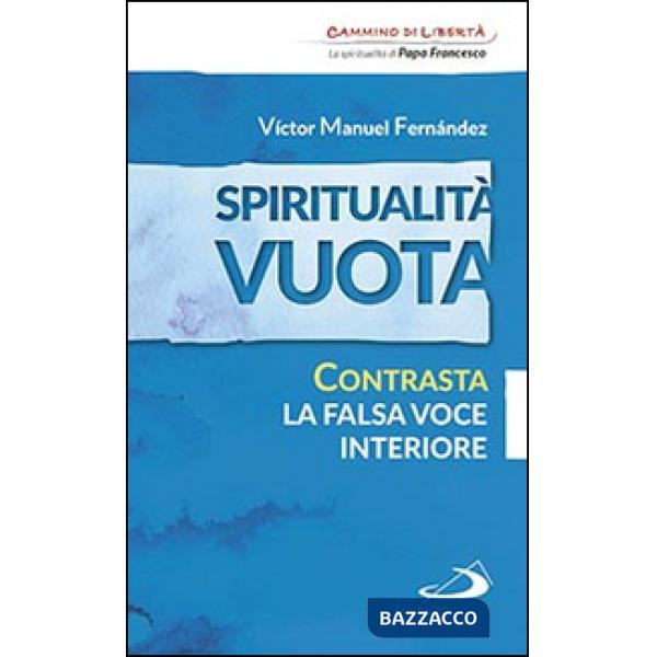 Spiritualità vuota. Contrasta la falsa voce interiore