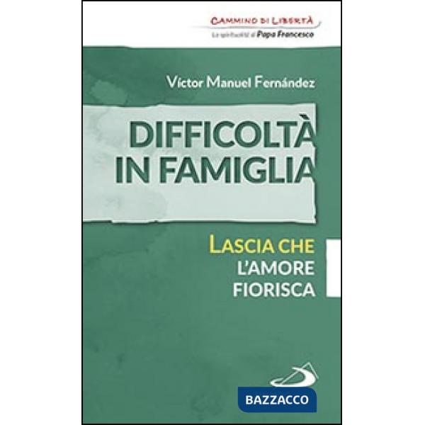 Difficoltà in famiglia. Lascia che l'amore fiorisca
