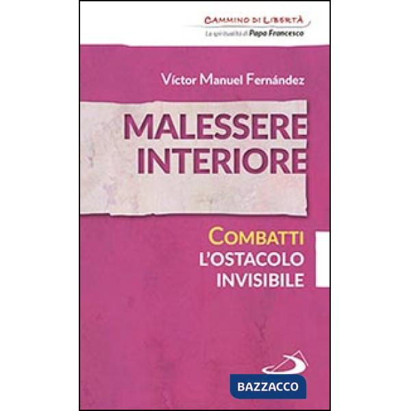 Malessere interiore. Combatti l'ostacolo invisibile