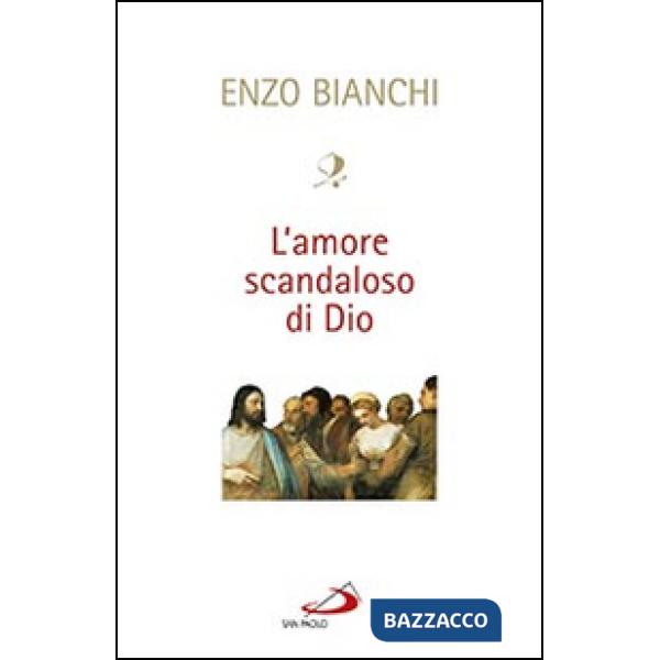 Amore scandaloso di Dio (L')
