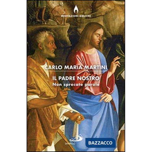 Padre nostro, non sprecate parole (Il)