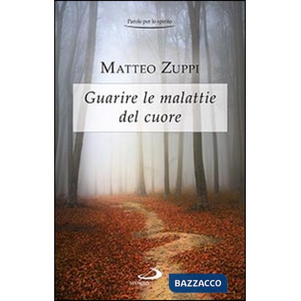 Guarire le malattie del cuore. Itinerario quaresimale