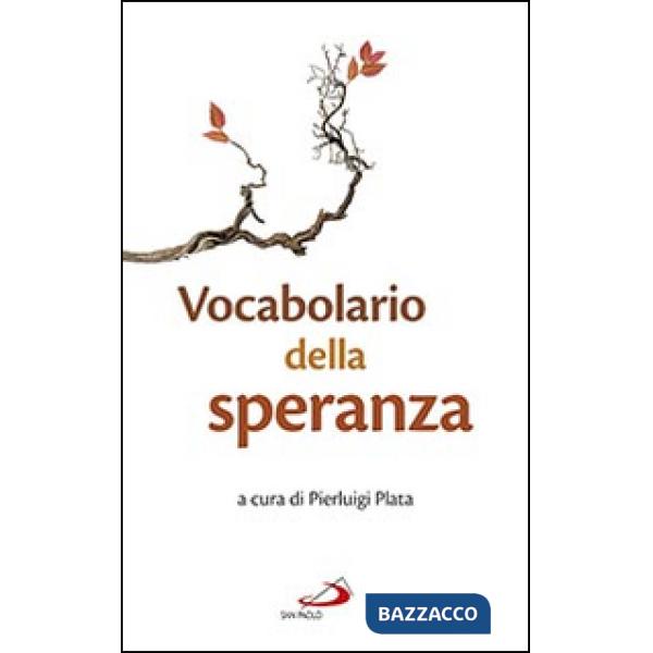 Vocabolario della speranza. Dal Magistero di Mons. Santo Marcianò, Ordinario Militare per l'Italia