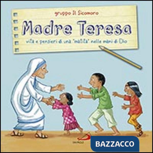 Madre Teresa. Vita e pensieri di una «matita» nelle mani di Dio
