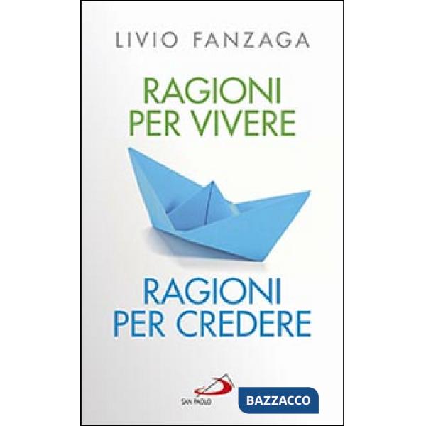 Ragioni per vivere ragioni per credere