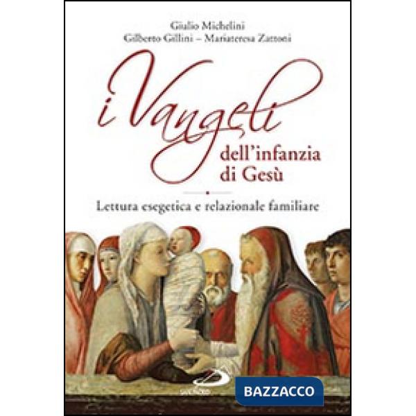 Vangeli dell'infanzia di Gesù. Lettura esegetica e relazionale familiare (I)