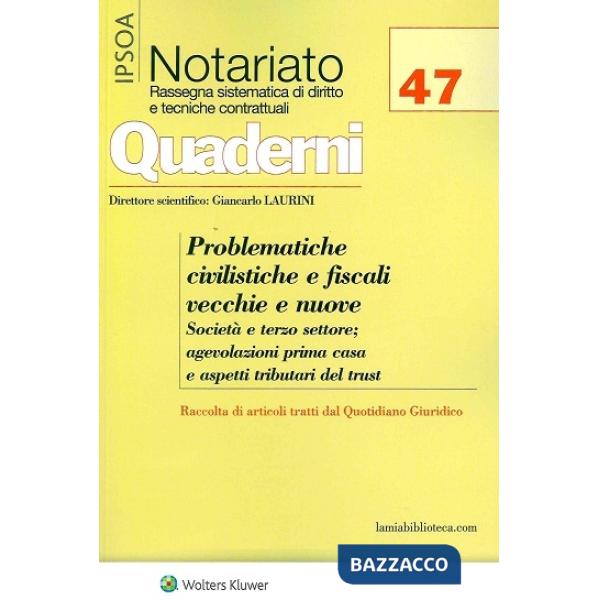 Problematiche civilistiche e fiscali vecchie e nuove
