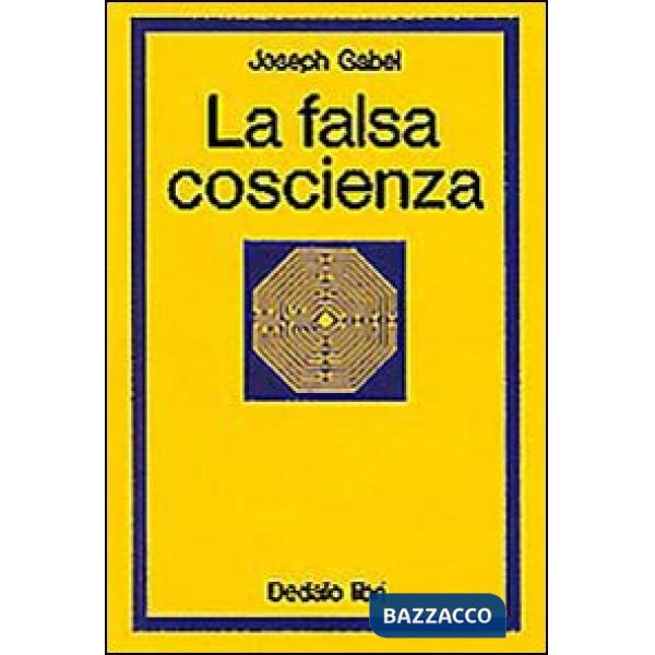 Falsa coscienza. Saggio sulla reificazione (La)