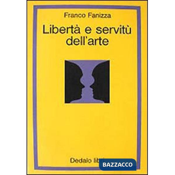 Libertà e servitù dell'arte