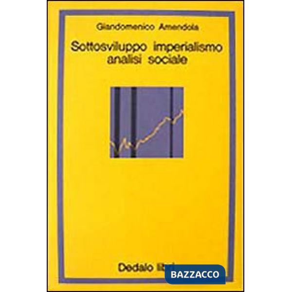 Sottosviluppo, imperialismo, analisi sociale